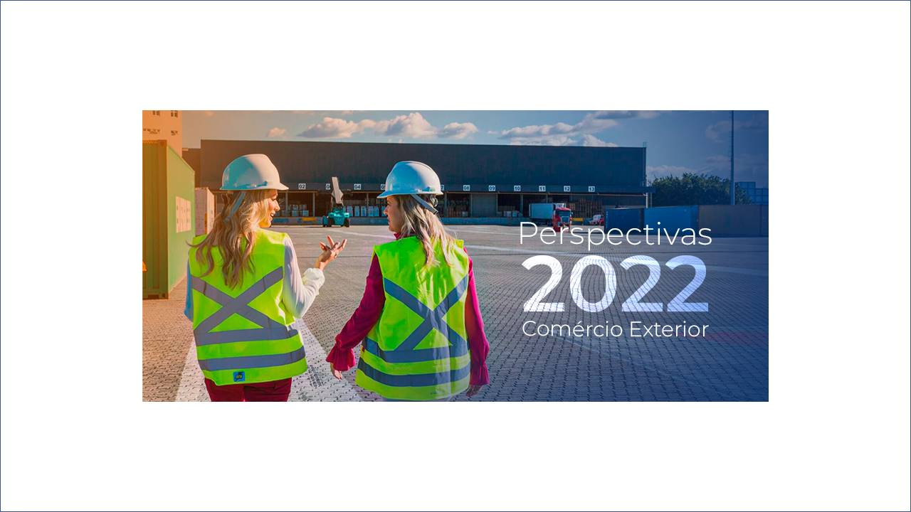 Principais tendências para o Comércio Exterior em 2022